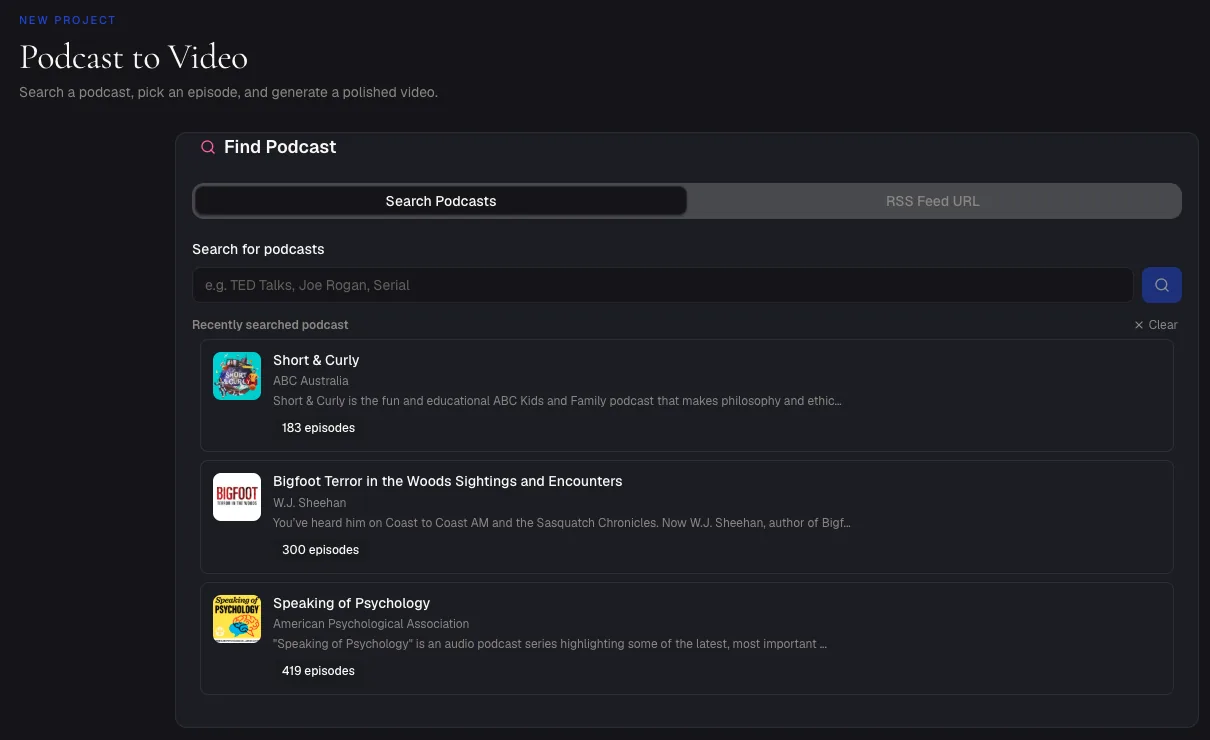 Podeo.ai Podcast to Video screen with a podcast search box, an RSS Feed URL tab, and three recently searched shows